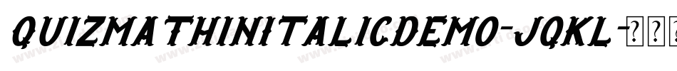 QuizmaThinItalicDemo-jqKl字体转换
