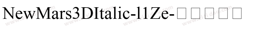 NewMars3DItalic-l1Ze字体转换