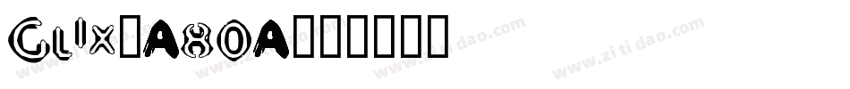 Glix-A80A字体转换