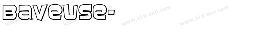 Baveuse字体转换