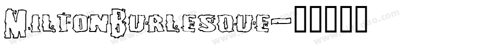 MiltonBurlesque字体转换