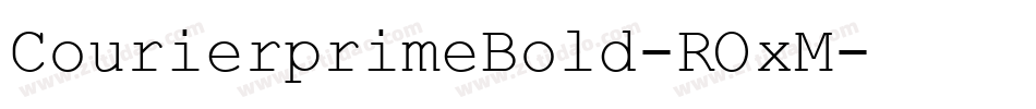CourierprimeBold-ROxM字体转换