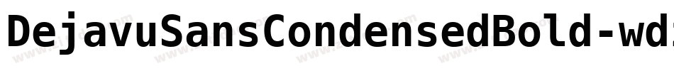 DejavuSansCondensedBold-wdzP字体转换