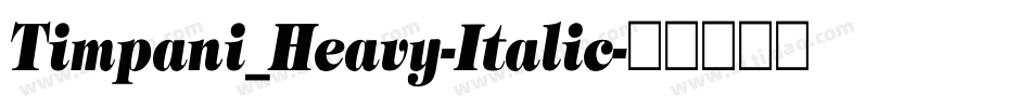 Timpani_Heavy-Italic字体转换