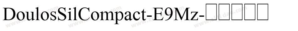 DoulosSilCompact-E9Mz字体转换