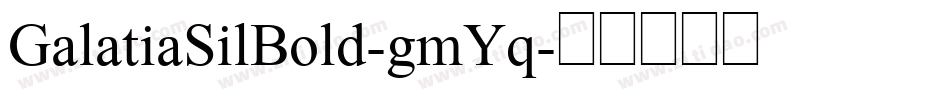 GalatiaSilBold-gmYq字体转换