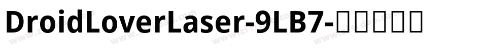 DroidLoverLaser-9LB7字体转换