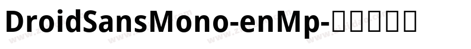 DroidSansMono-enMp字体转换