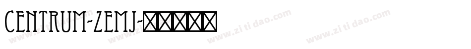 Centrum-ZEmJ字体转换