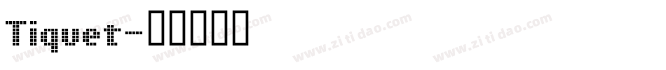 Tiquet字体转换