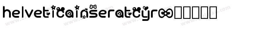 helveticainseratcyr字体转换