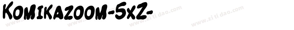 Komikazoom-5xZ字体转换