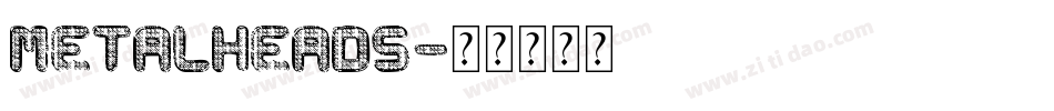 Metalheads字体转换