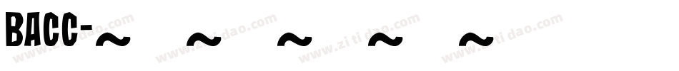 BACC字体转换