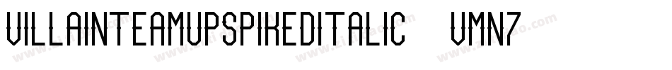 VillainTeamUpSpikedItalic-vmn74字体转换
