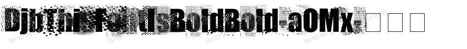 DjbThisFontIsBoldBold-aOMx字体转换