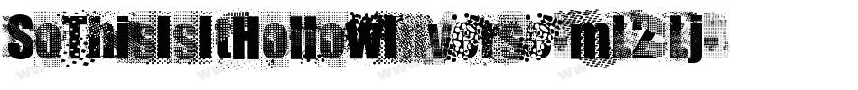 SoThisIsItHollowInverse-mL2Lj字体转换 SoThisIsItHollowInverse-mL2Lj字体转换