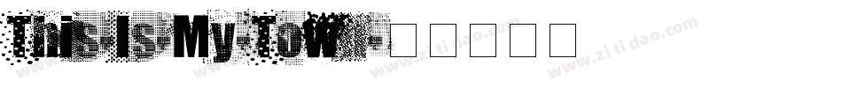 This-Is-My-Town字体转换