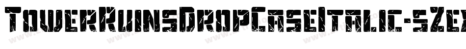 TowerRuinsDropCaseItalic-5Zex字体转换