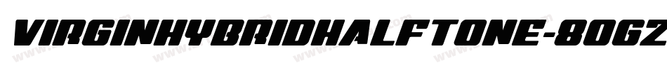 VirginHybridHalftone-8ogz字体转换