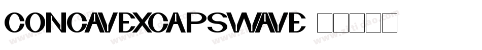 ConcavexCapsWave字体转换
