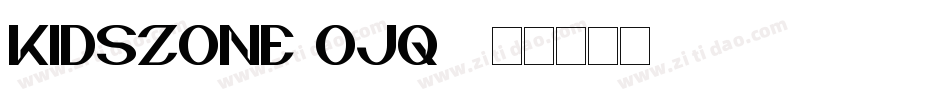 KidsZone-Ojq8字体转换