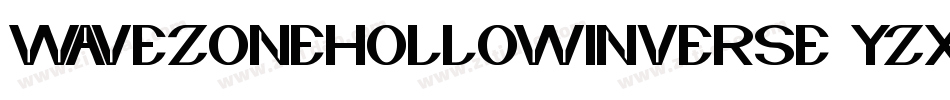 WaveZoneHollowInverse-YzXO8字体转换 WaveZoneHollowInverse-YzXO8字体转换