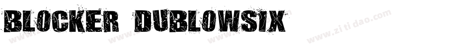 Blocker-DubLowSix字体转换