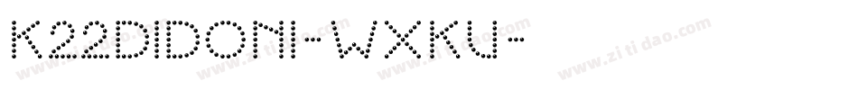 K22Didoni-WXKv字体转换