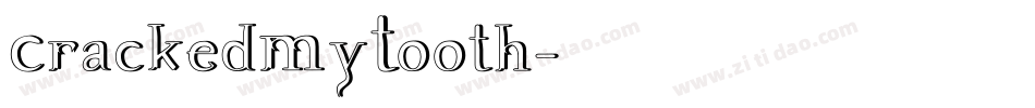 CrackedMyTooth字体转换
