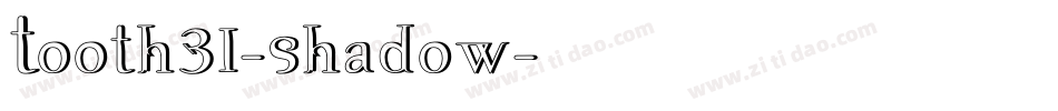 Tooth31-Shadow字体转换