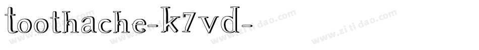 ToothAche-K7VD字体转换