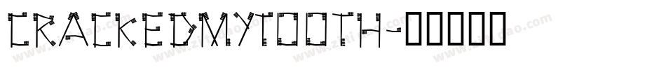 CrackedMyTooth字体转换