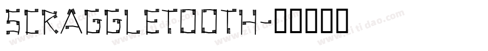 Scraggletooth字体转换