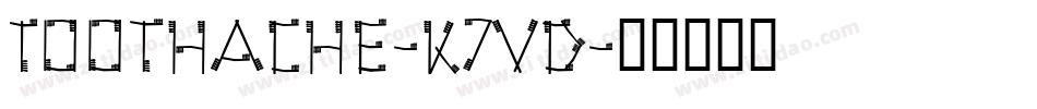 ToothAche-K7VD字体转换