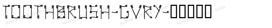 Toothbrush-Gvry字体转换