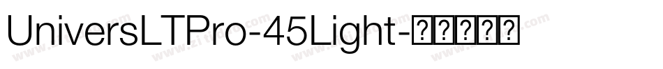 UniversLTPro-45Light字体转换