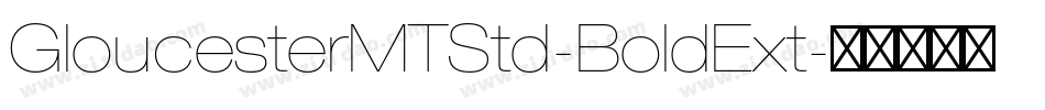 GloucesterMTStd-BoldExt字体转换