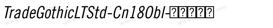 TradeGothicLTStd-Cn18Obl字体转换