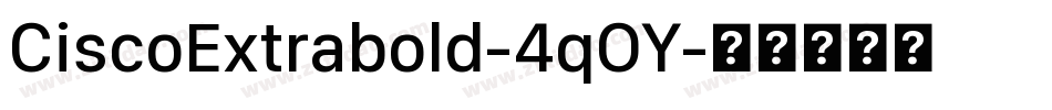 CiscoExtrabold-4qOY字体转换