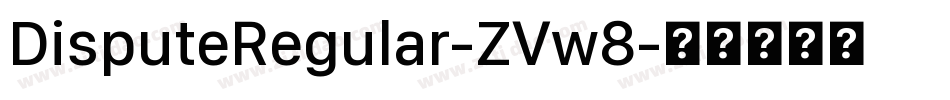 DisputeRegular-ZVw8字体转换