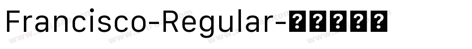 Francisco-Regular字体转换
