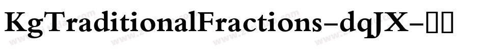 KgTraditionalFractions-dqJX字体转换