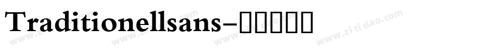 Traditionellsans字体转换