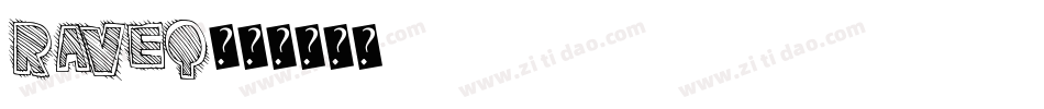 RAVEQ字体转换