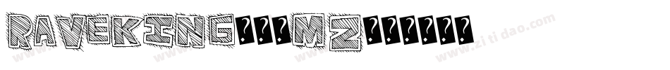 RaveKing-04Mz字体转换