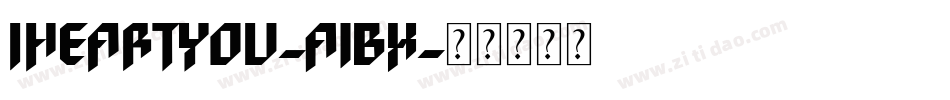 Iheartyou-A1Bx字体转换