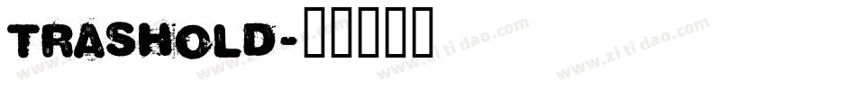 Trashold字体转换