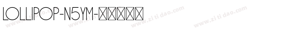 Lollipop-n5yM字体转换