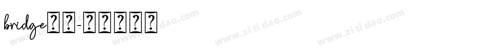 bridge字体字体转换